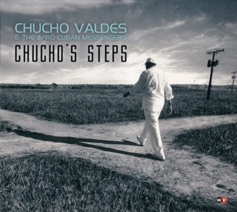 Chucho Valdes and The Afro-Cuban Messengers – Chucho’s Steps