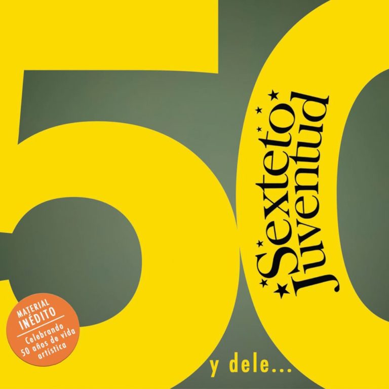 Sexteto Juventud – 50 y Dele…