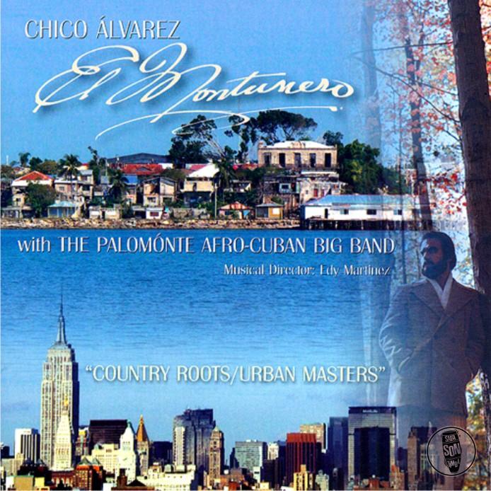 Chico Alvarez With the Palomónte Afro-Cuban Big Band – El Montunero