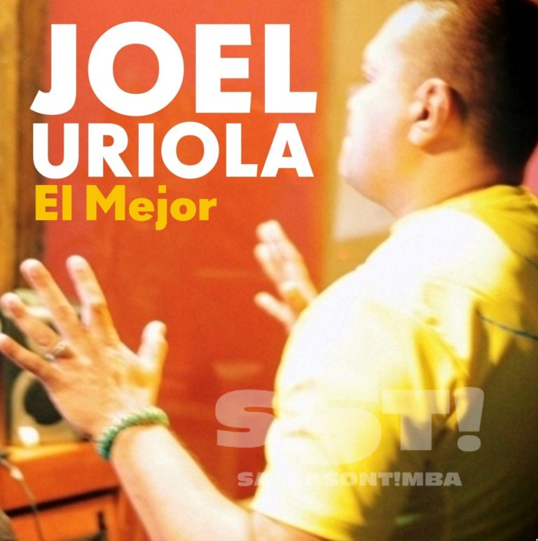 Joel Uriola – El Mejor