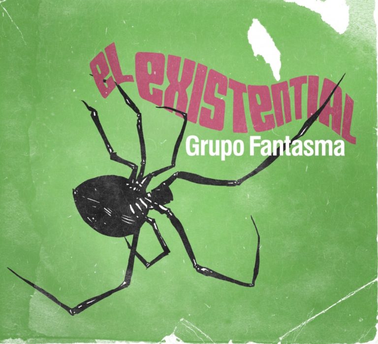 Grupo Fantasma – El Existencial